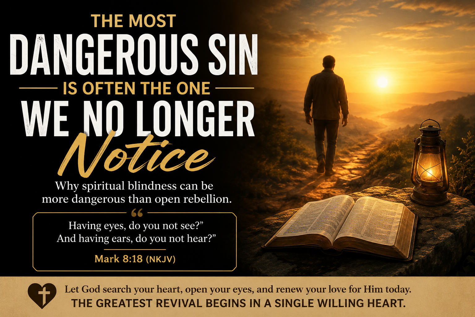 The Most Dangerous Sin Is Often the One We No Longer Notice