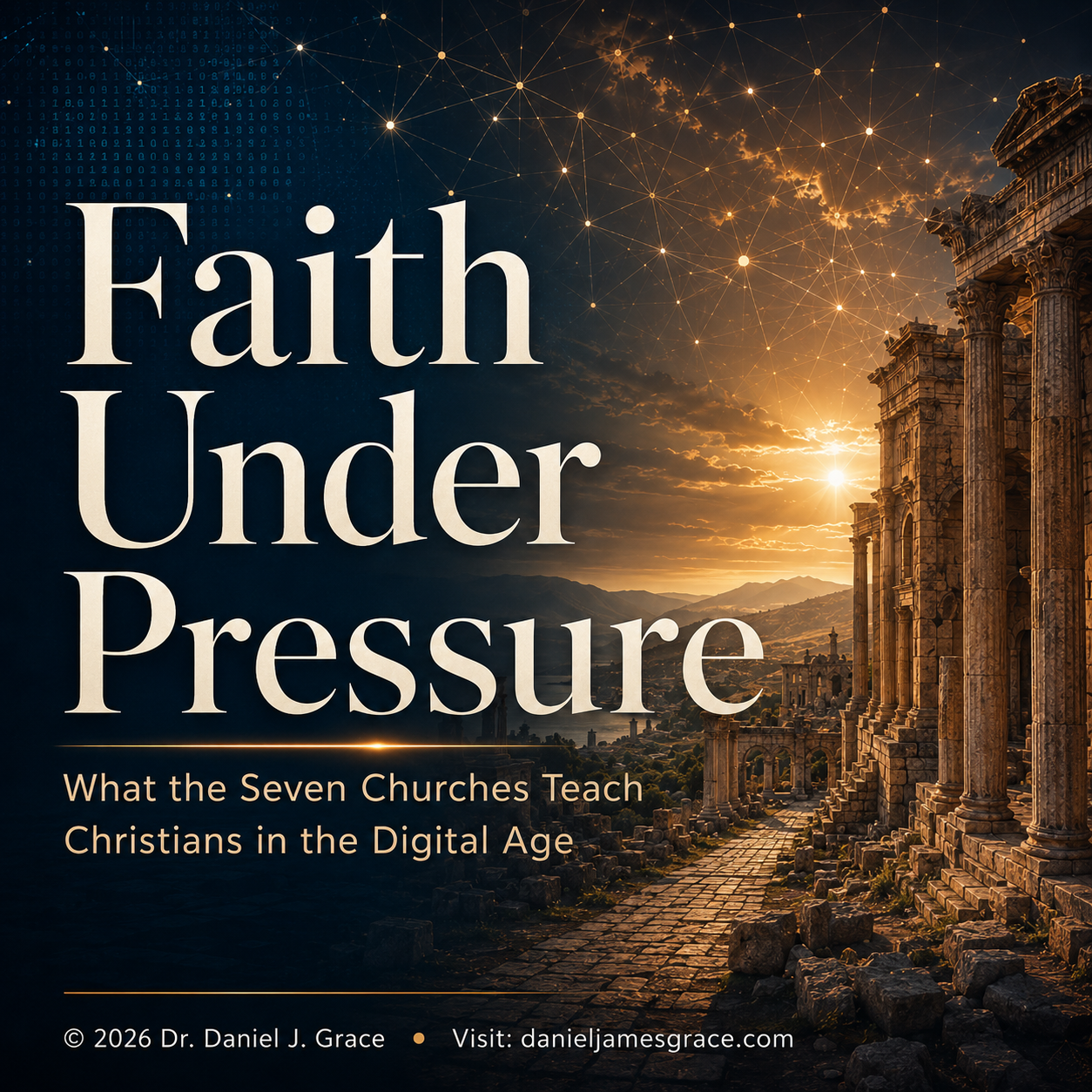 Faith Under Pressure: What the Seven Churches Teach Christians in the Digital Age